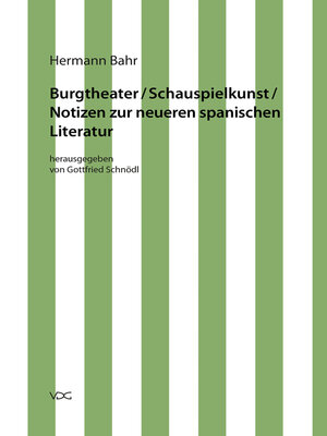 cover image of Hermann Bahr / Burgtheater/ Schauspielkunst/ Notizen zur neueren spanischen Literatur